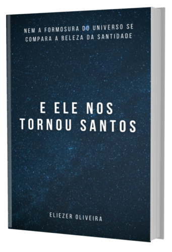 e ele nos tornou santos